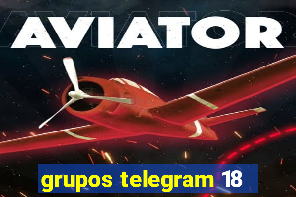 grupos telegram 18